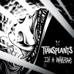 Transplants : "In A Warzone"