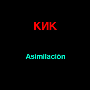 Kik - Asimilacion