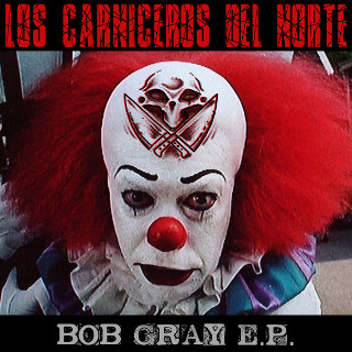 Los Carniceros del Norte - Bob Gray EP