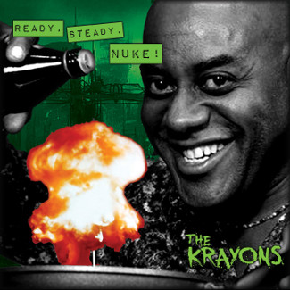 The Krayons - Ready Steady Nuke