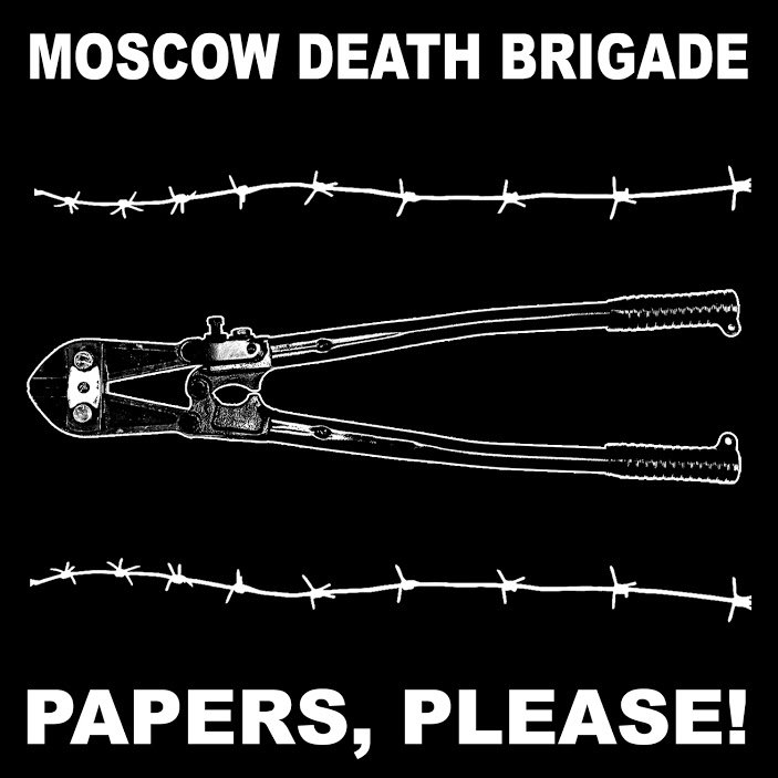 Moscow Death Brigade - Papers Please