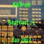 KikDrum BeatCast #1, Jan 2013